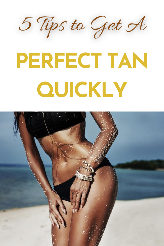 5 Tips to Get a Perfect Tan Quickly | Women's Alphabet