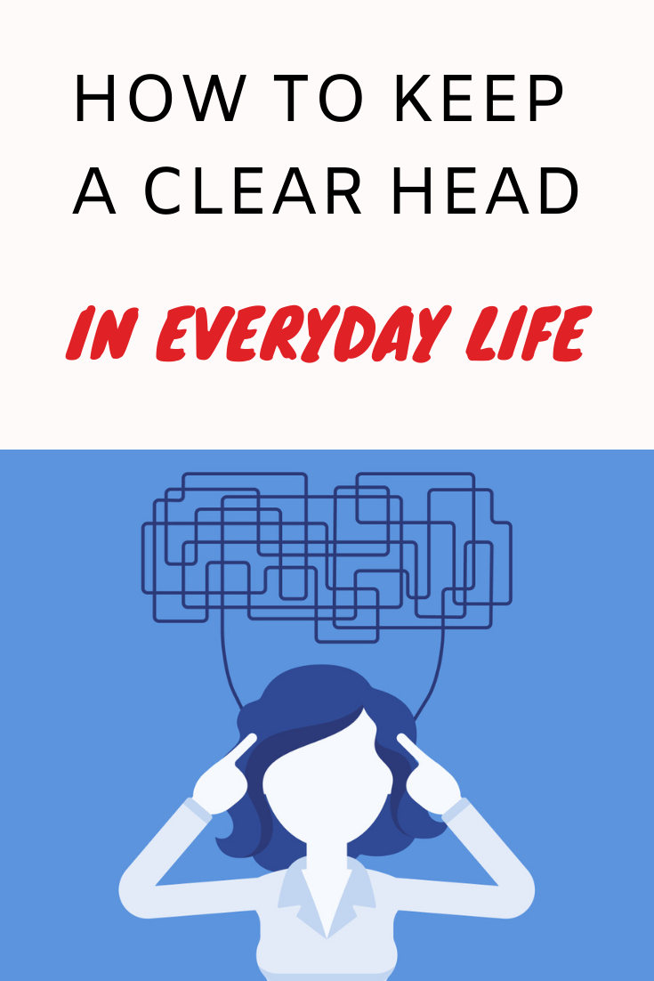 how-to-keep-a-clear-head-in-everyday-life