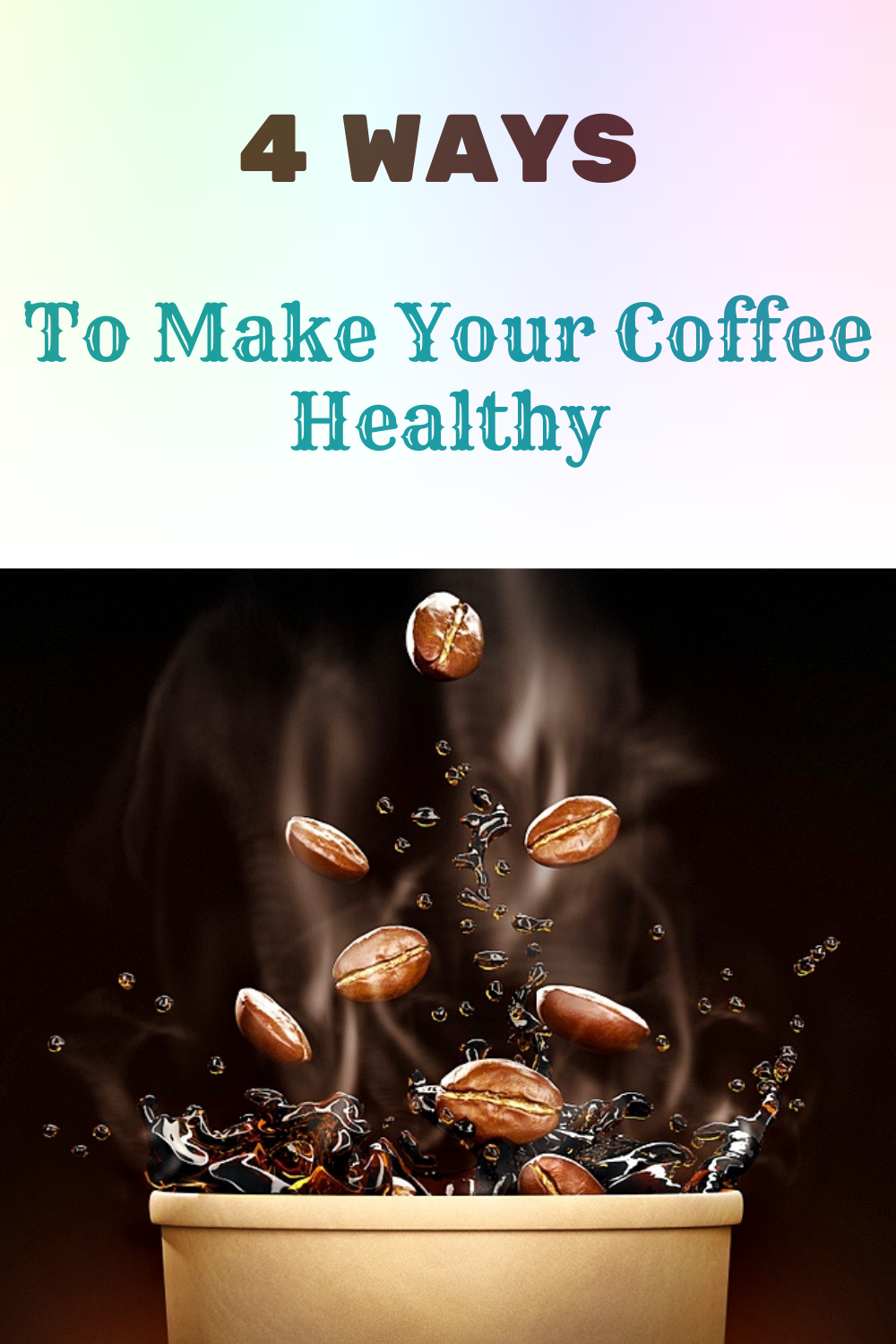 4-ways-to-make-your-coffee-healthy