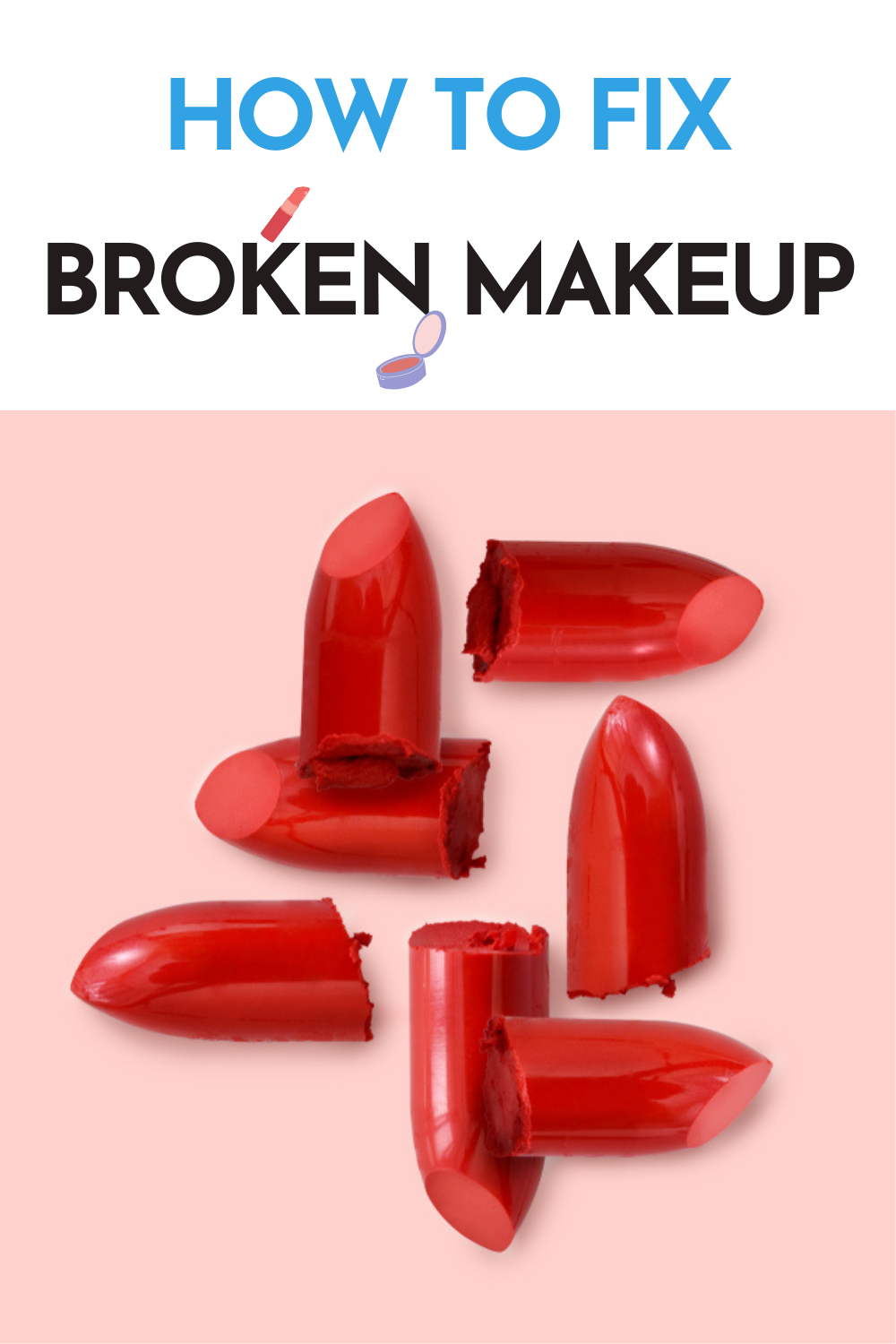 how-to-fix-broken-makeup